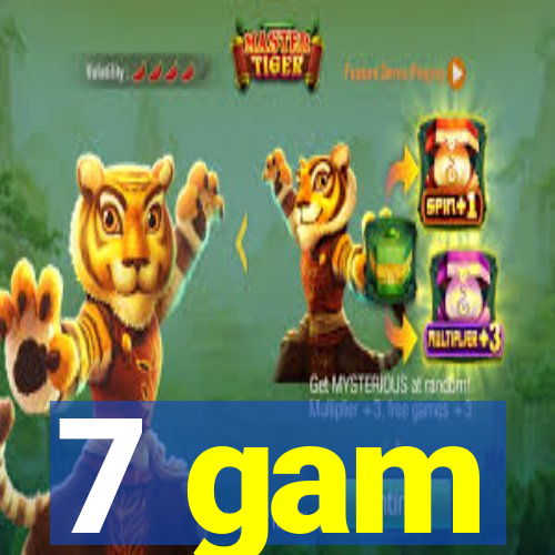 7 gam